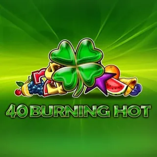 40 Burning Hot